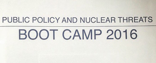 Public Policy and Nuclear Threats Bootcamp 2016